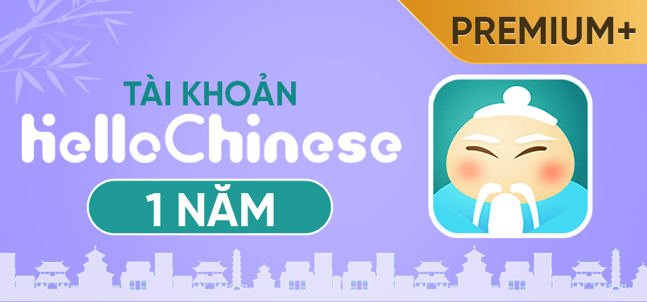 Hello Chinese Premium Plus 1 năm - Tài khoản